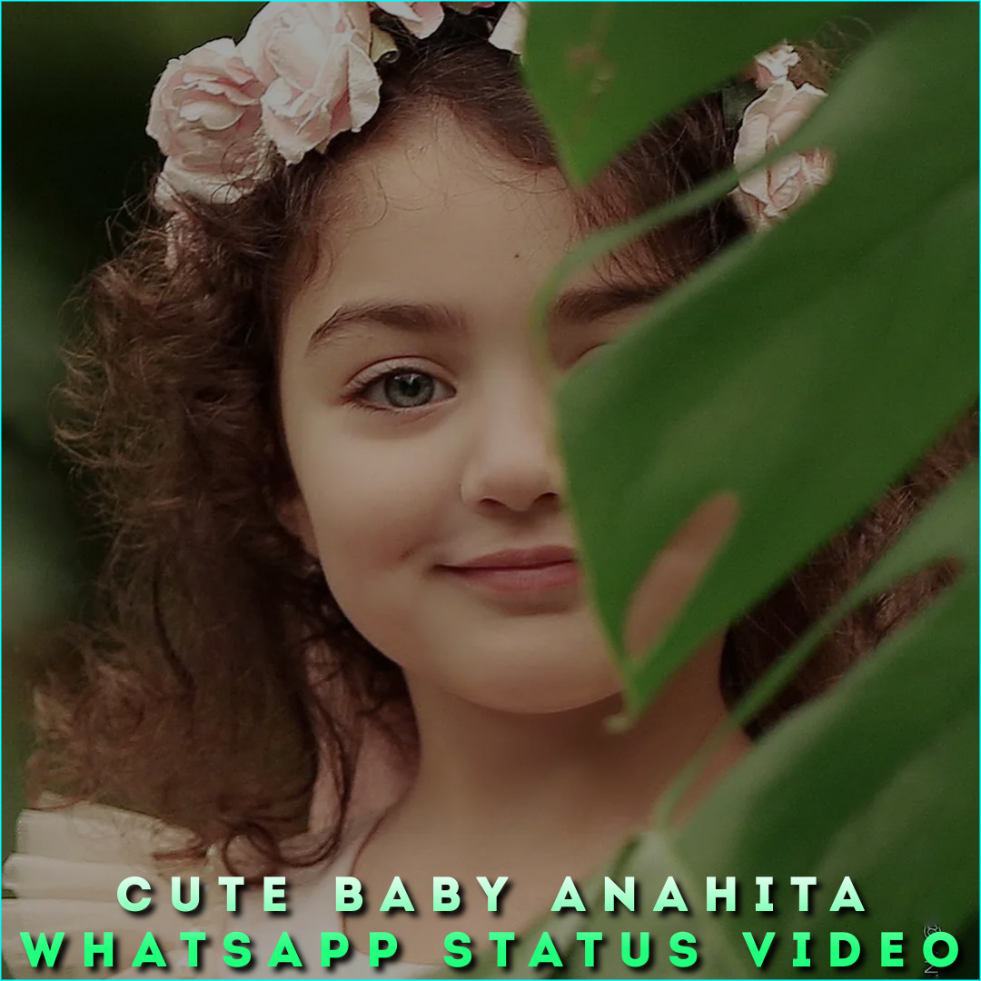 Cute Baby Anahita Whatsapp Status Video