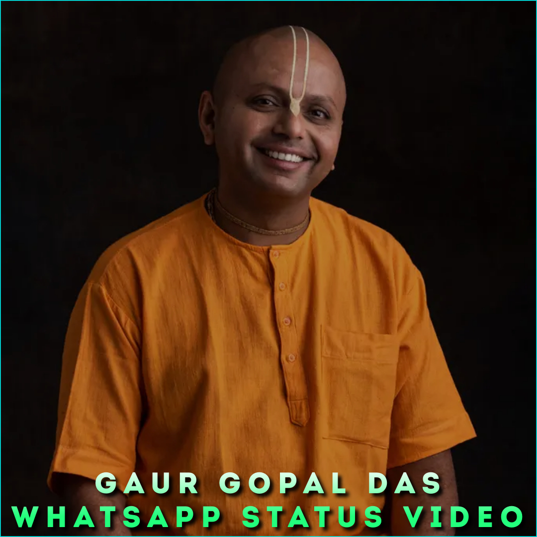 Gaur Gopal Das Whatsapp Status Video, Motivation Status Video