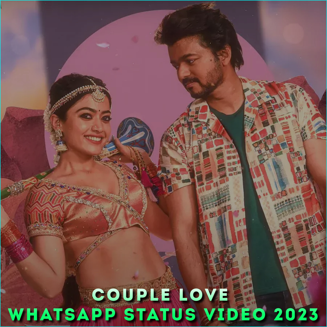 Couple Love Whatsapp Status Video 2023