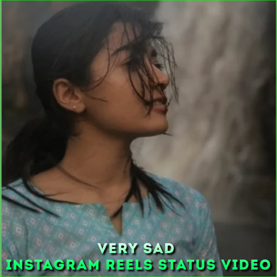 Very Sad Instagram Reels Status Video