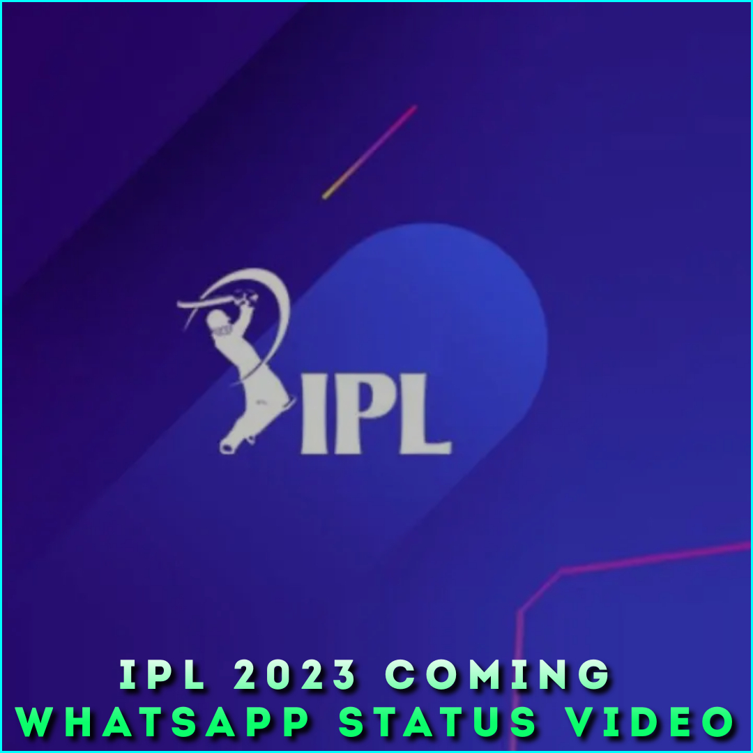 IPL 2023 Coming Whatsapp Status Video