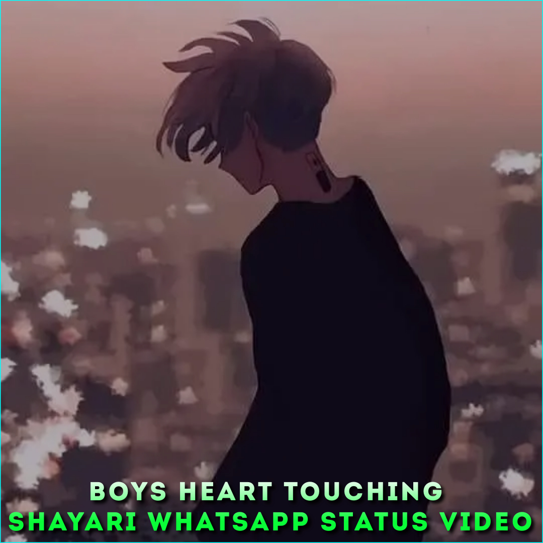 Boys Heart Touching Shayari Whatsapp Status Video