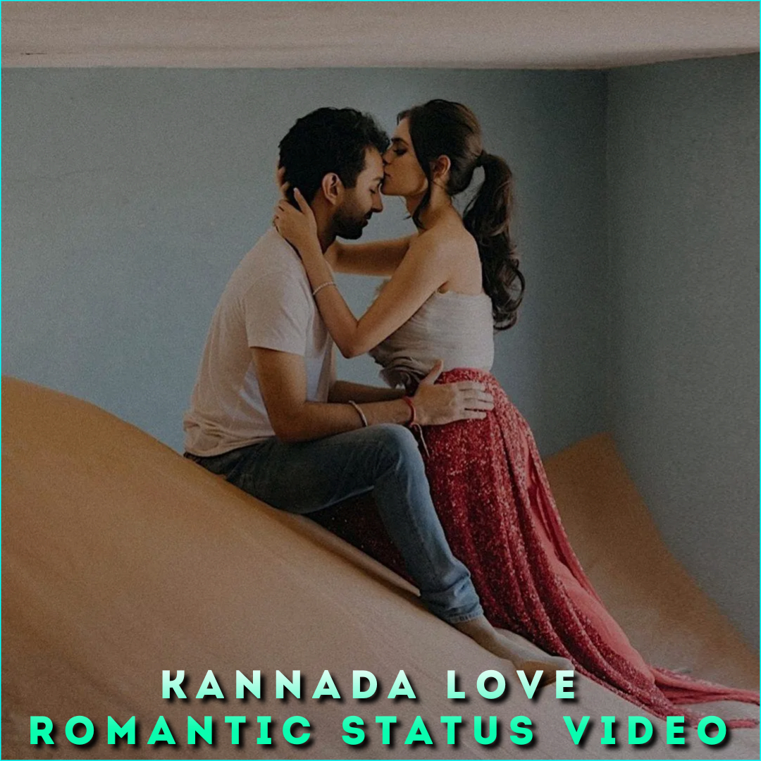 Kannada Love Romantic Status Video