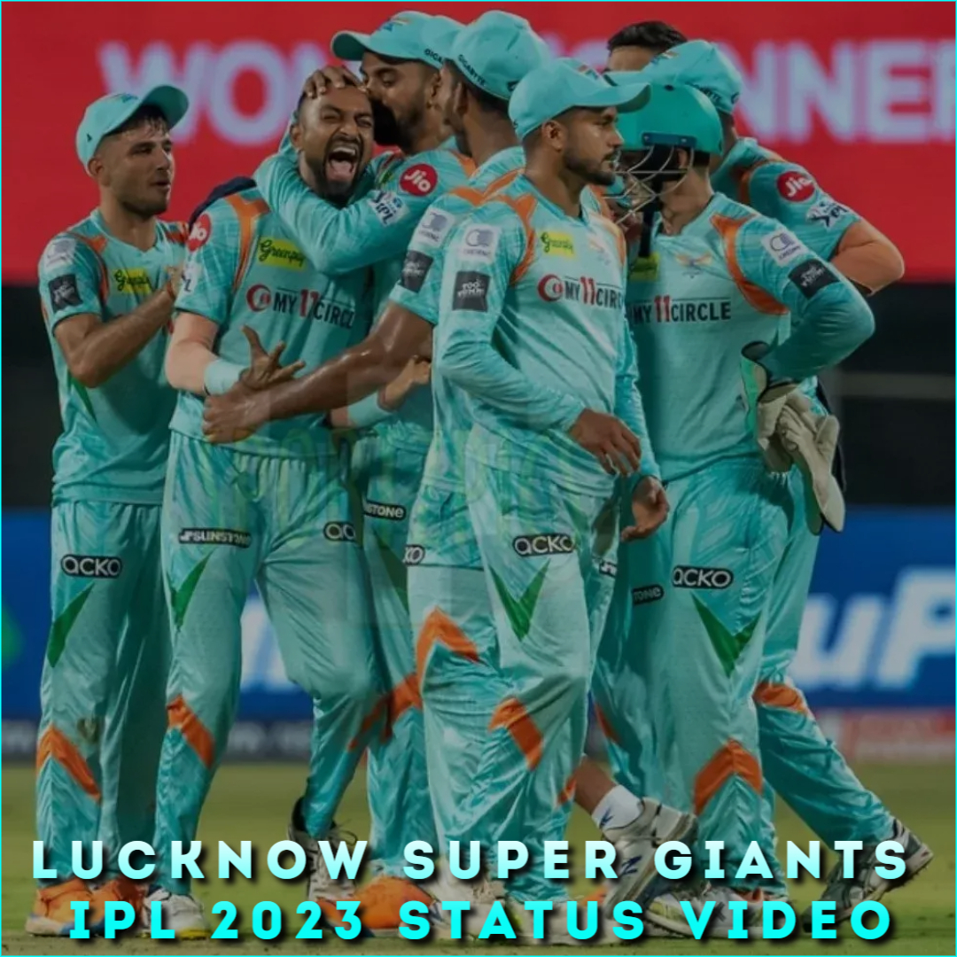 Lucknow Super Giants IPL 2023 Status Video