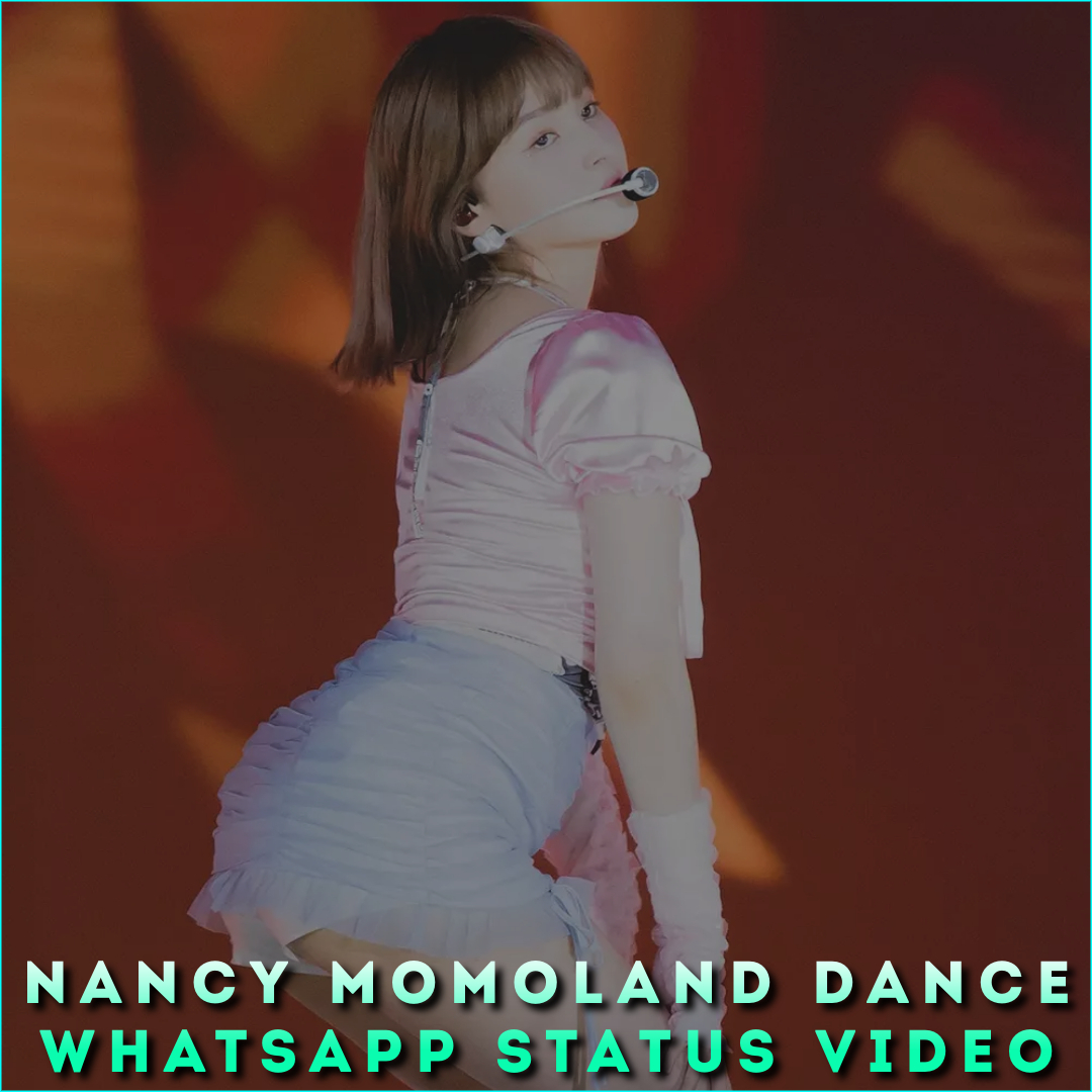 Nancy Momoland Dance Whatsapp Status Video