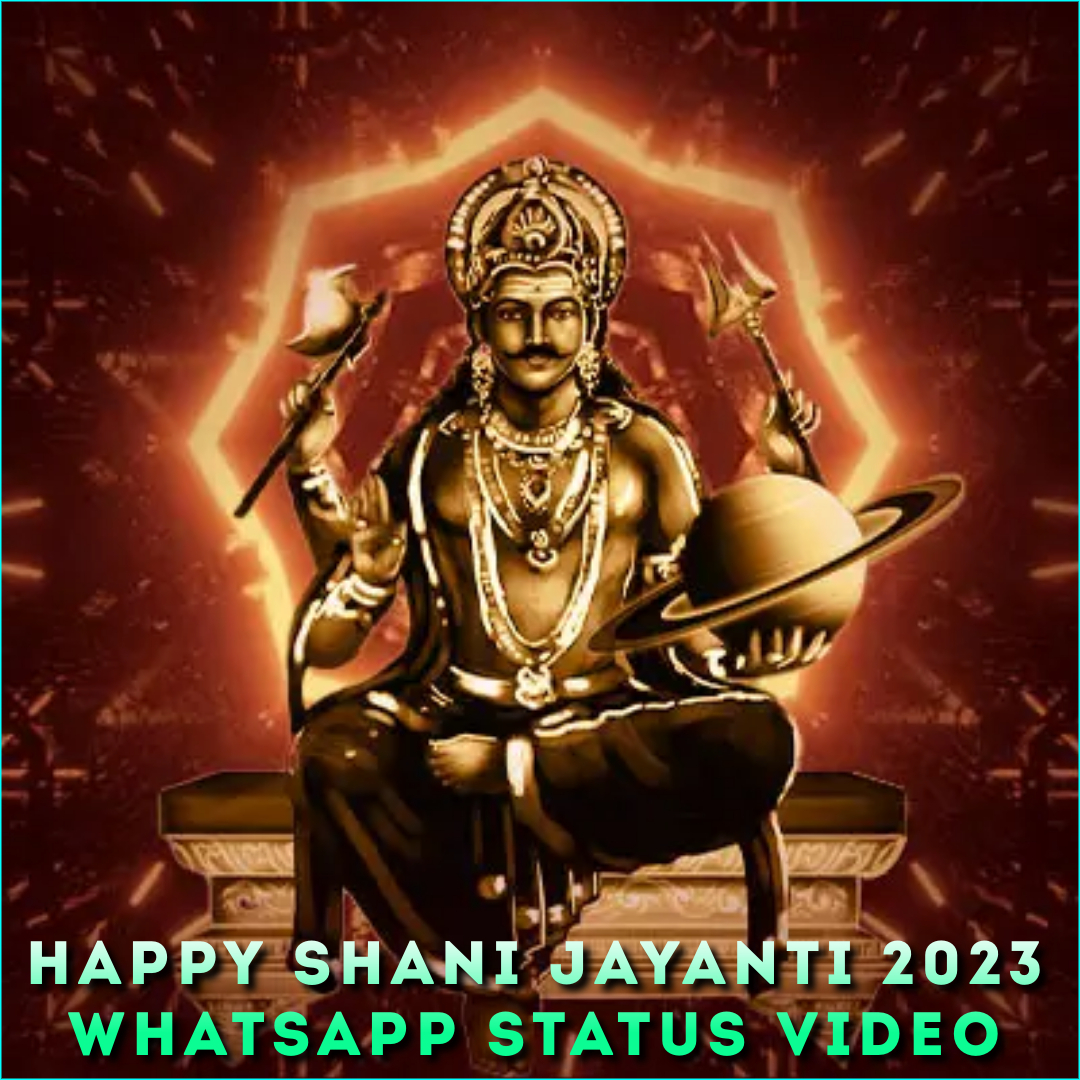 Happy Shani Jayanti 2023 Whatsapp Status Video