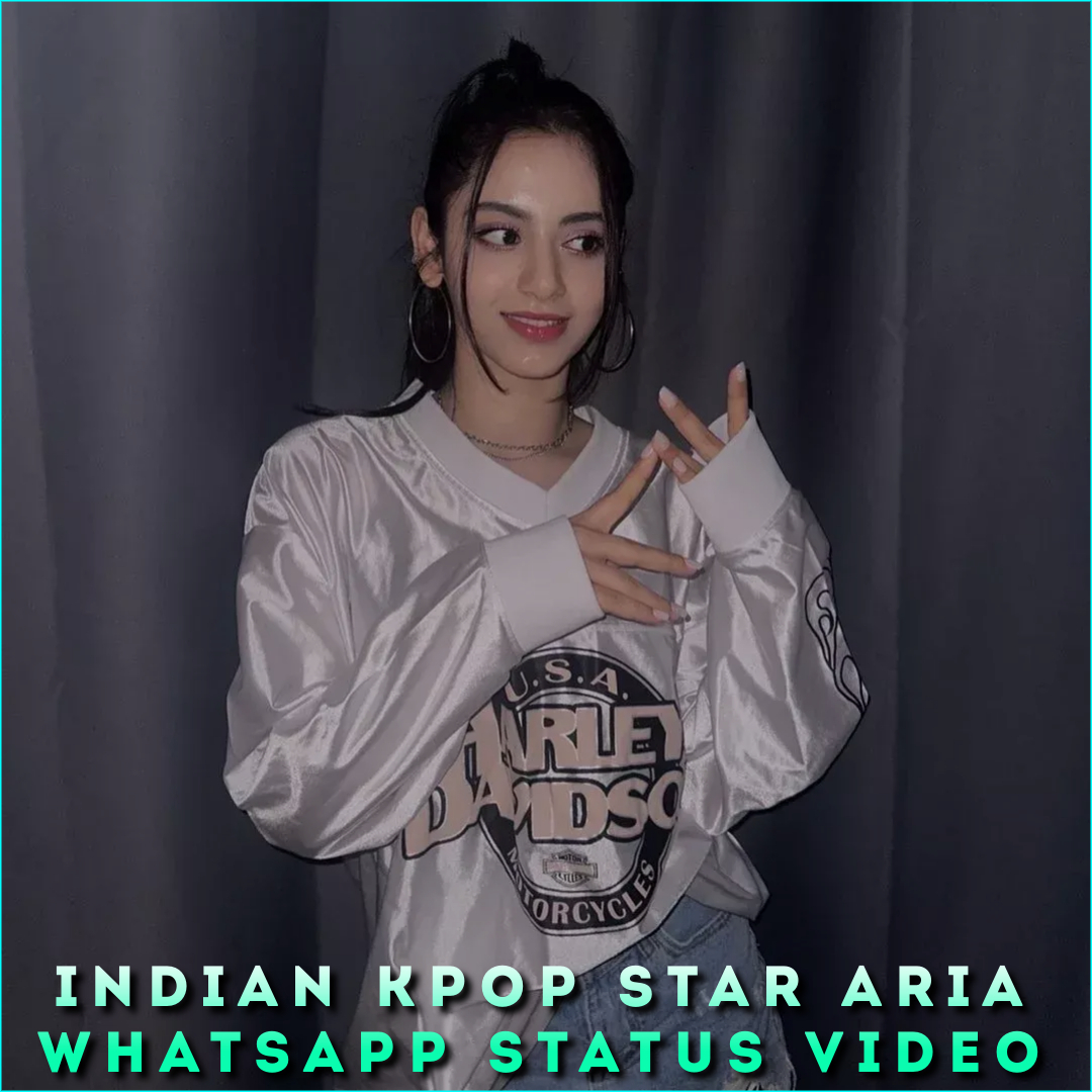 Indian Kpop Star Aria Whatsapp Status Video