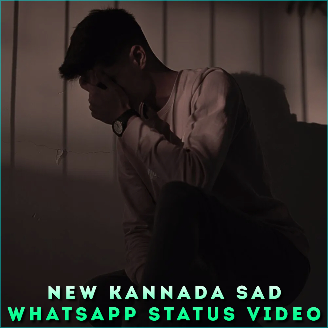 New Kannada Sad Whatsapp Status Video