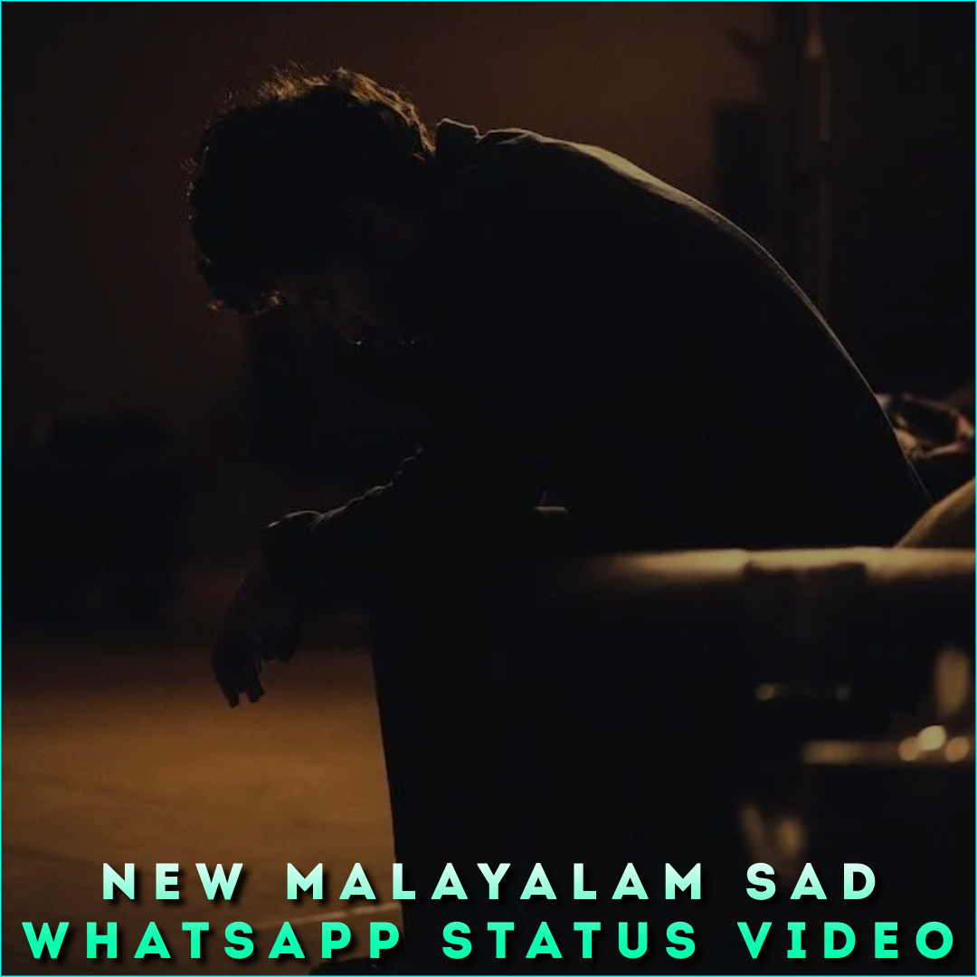 New Malayalam Sad Whatsapp Status Video