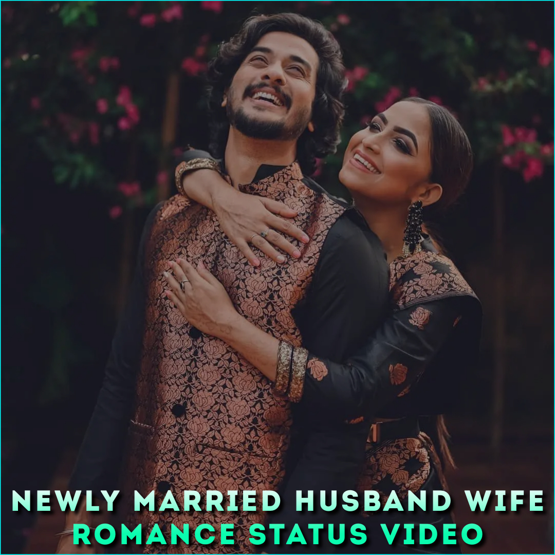 Newly Married Husband Wife Romance Status Video
