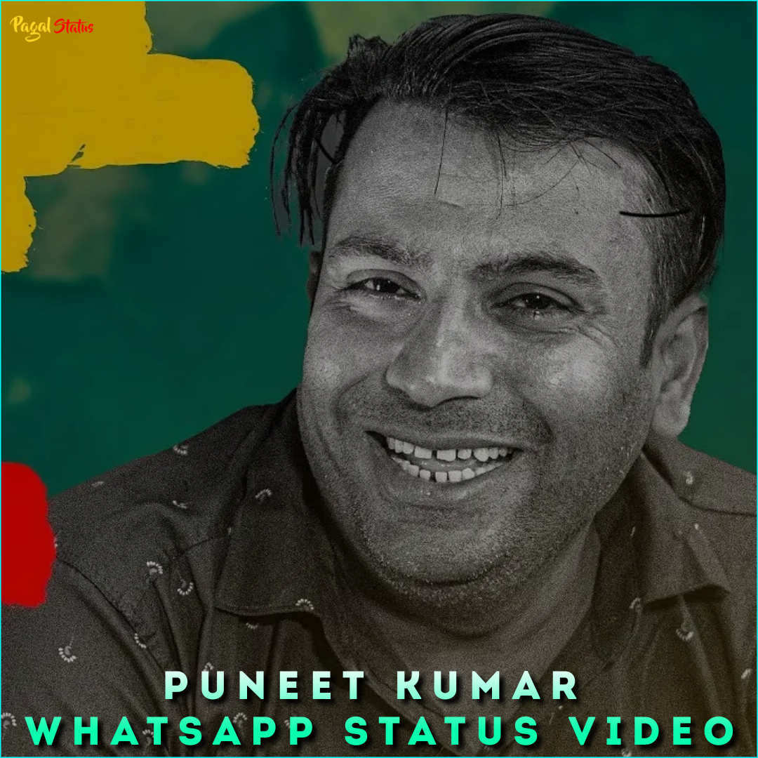 Puneet Kumar Whatsapp Status Video