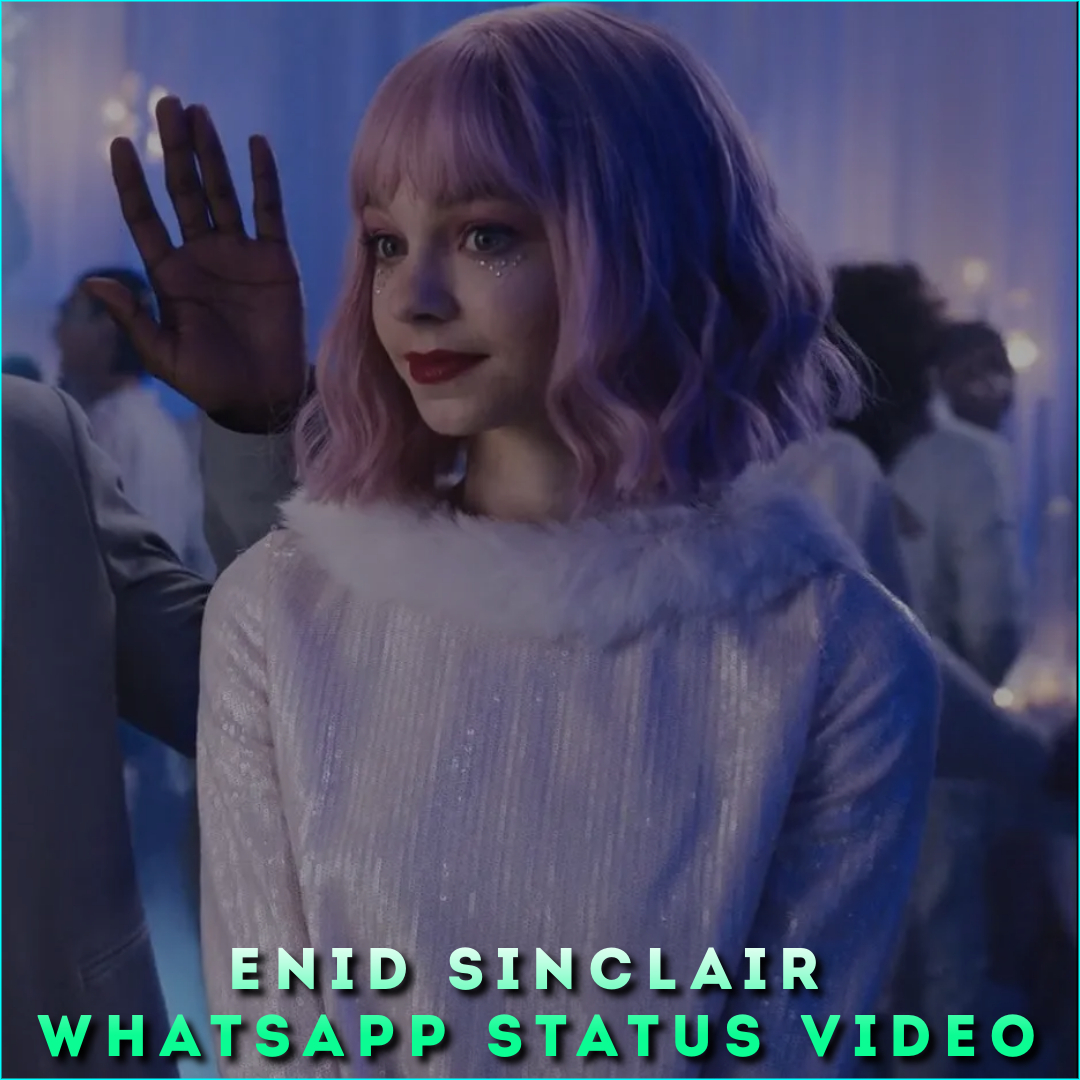 Enid Sinclair Whatsapp Status Video