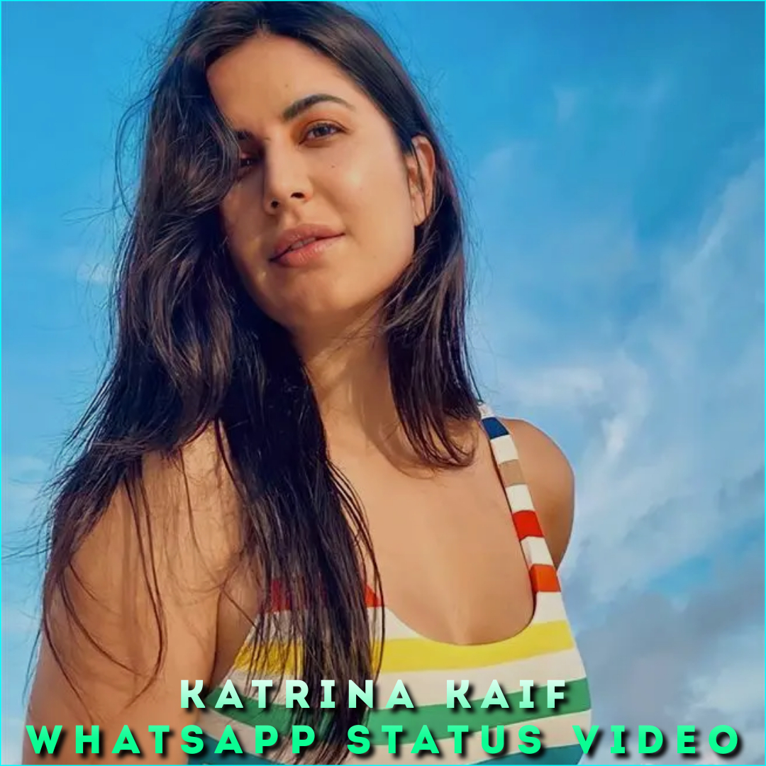 Katrina Kaif Whatsapp Status Video