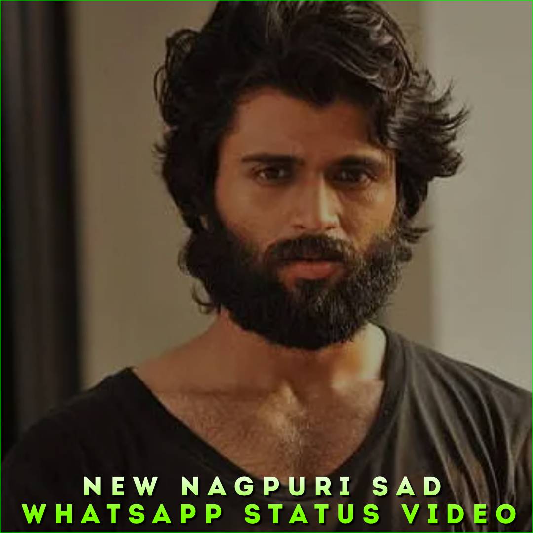 New Nagpuri Sad Whatsapp Status Video