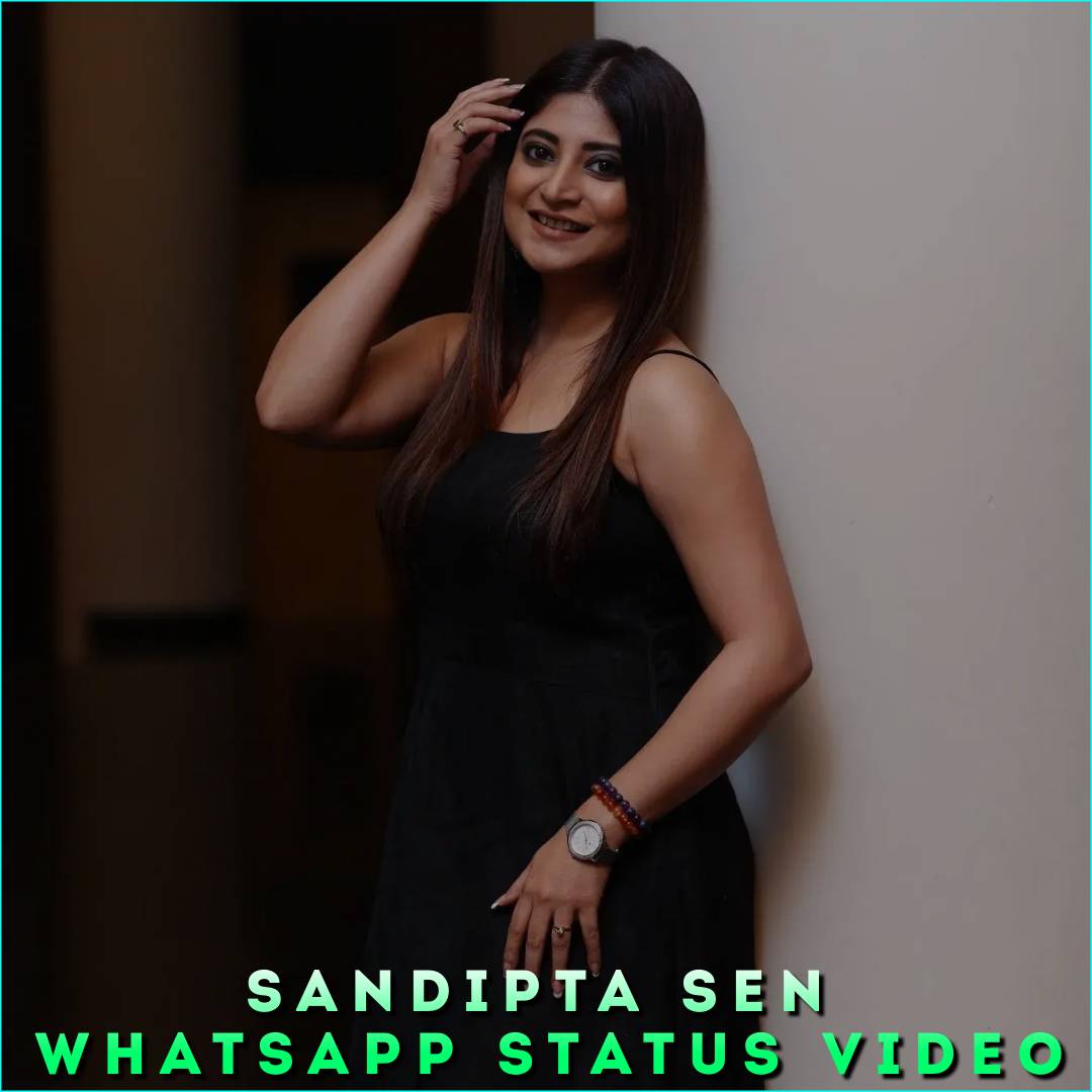 Sandipta Sen Whatsapp Status Video