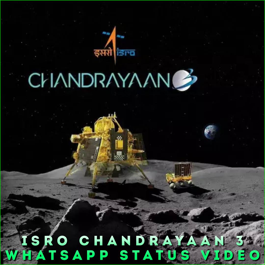 ISRO Chandrayaan 3 Whatsapp Status Video