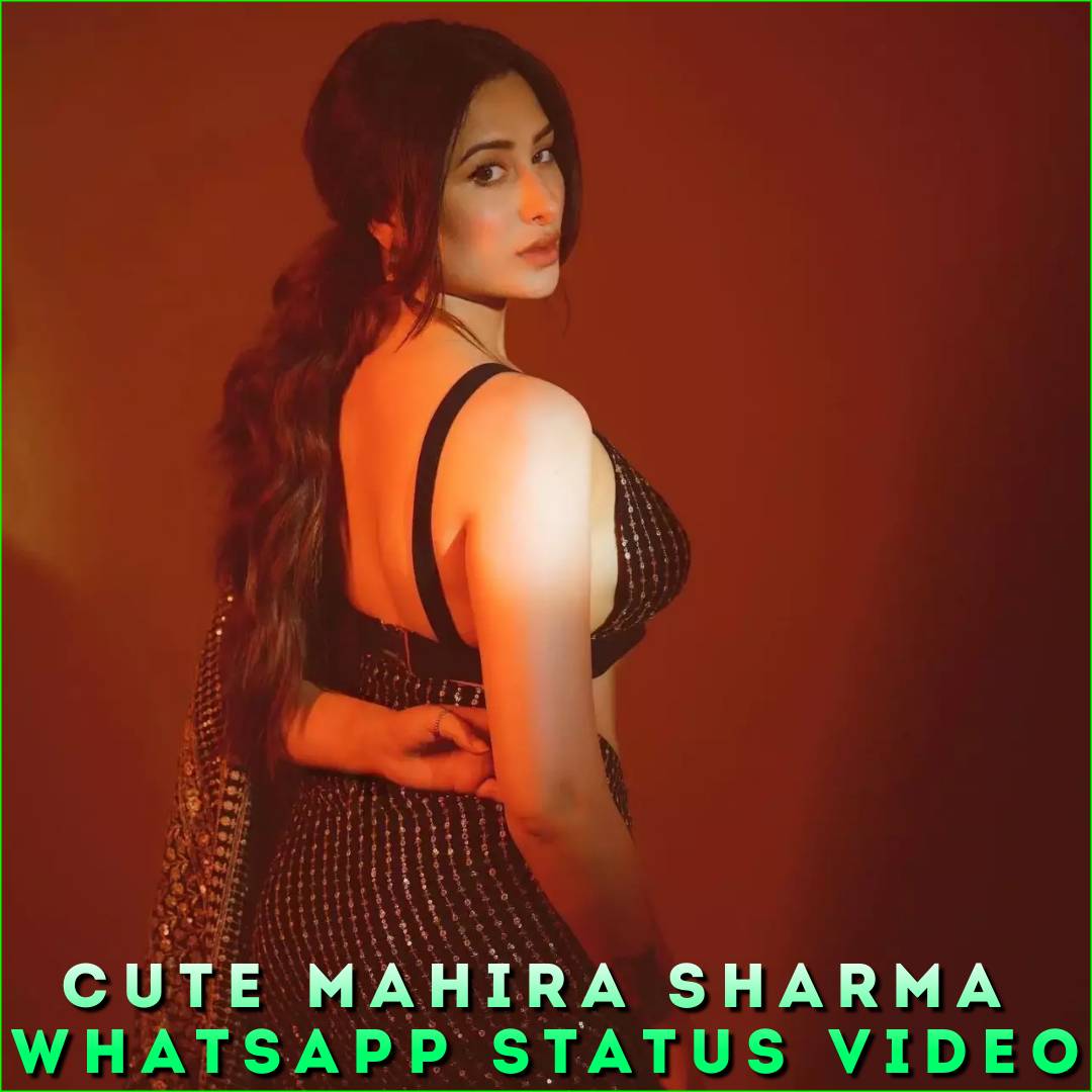 Cute Mahira Sharma Whatsapp Status Video