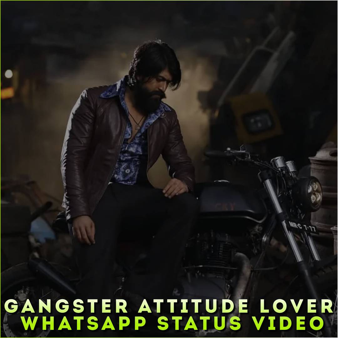 Gangster Attitude Lover Whatsapp Status Video