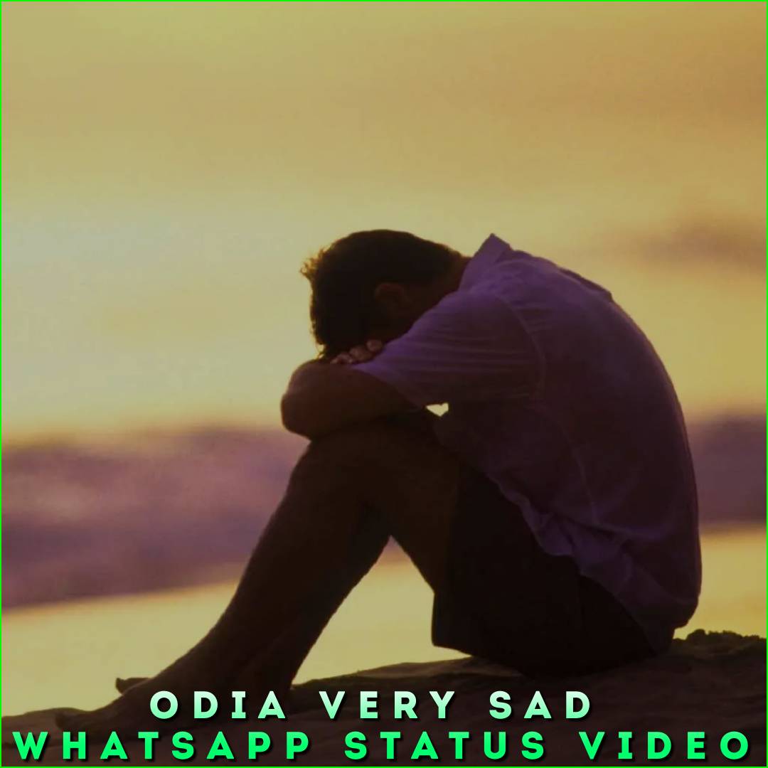 Odia Very Sad Whatsapp Status Video
