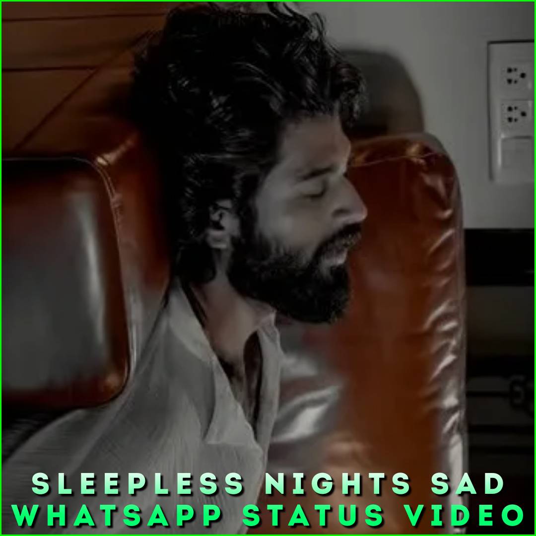 Sleepless Nights Sad Whatsapp Status Video