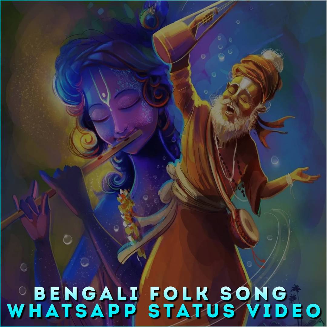 Bengali Folk Song Whatsapp Status Video