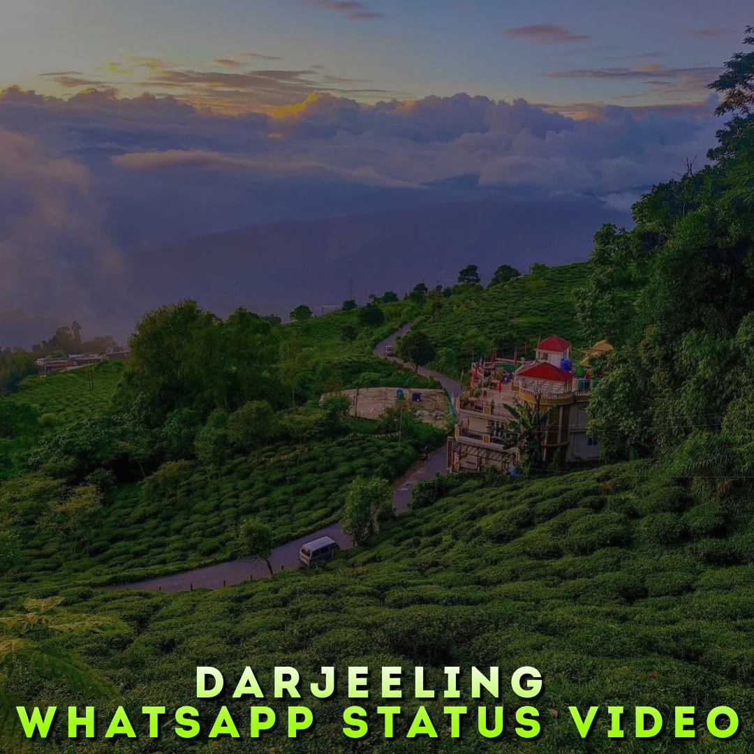 Darjeeling Whatsapp Status Video
