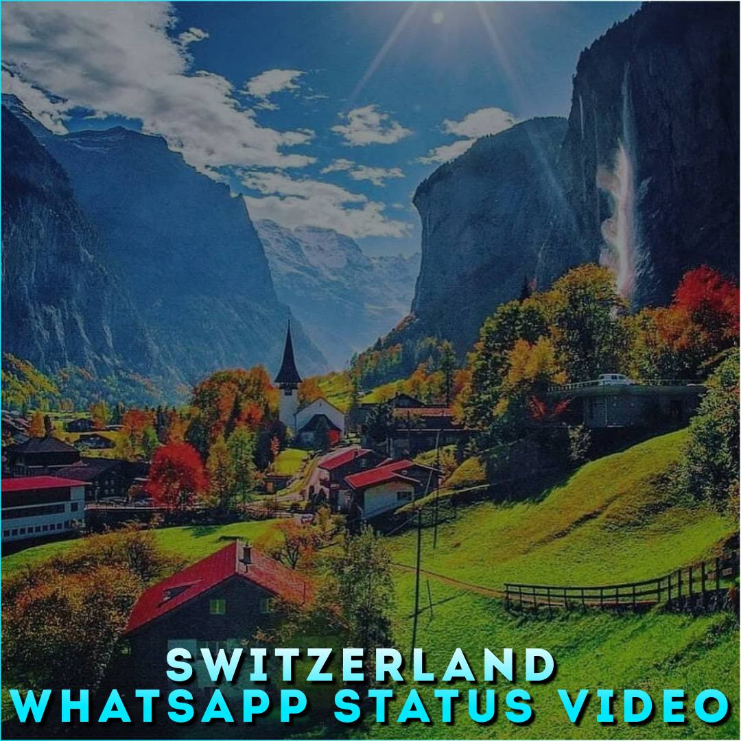 Switzerland Whatsapp Status Video