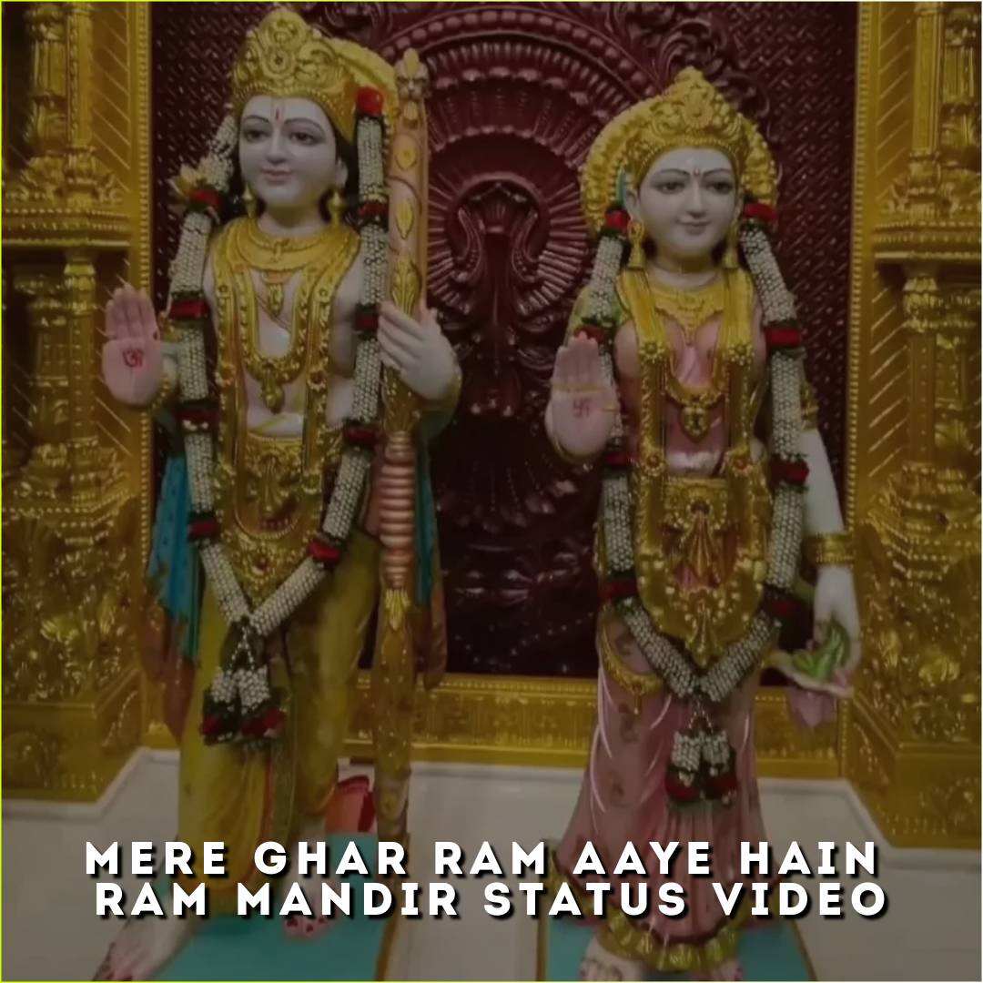 Mere Ghar Ram Aaye Hain Ram Mandir Status Video