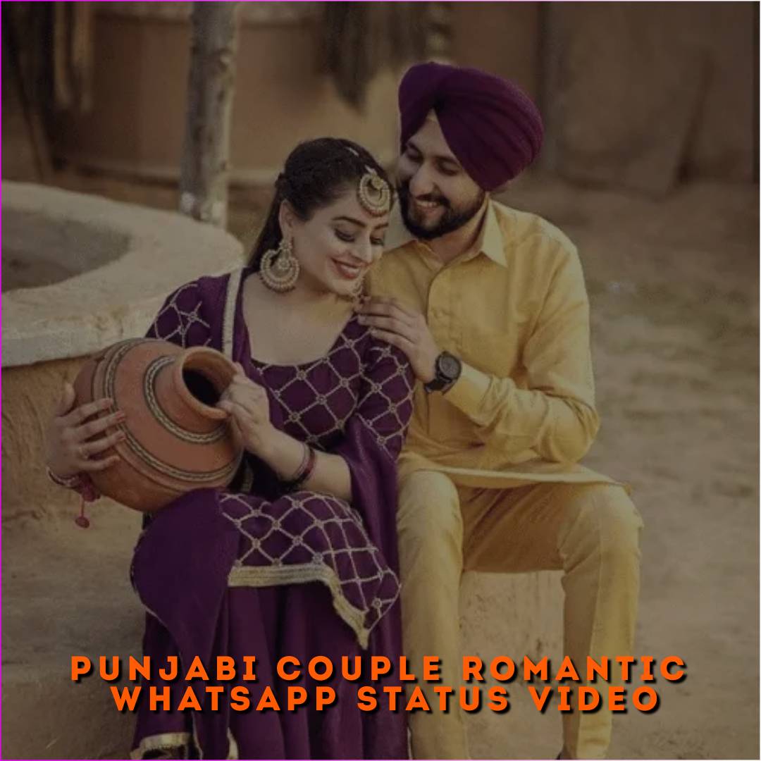 Punjabi Couple Romantic Whatsapp Status Video
