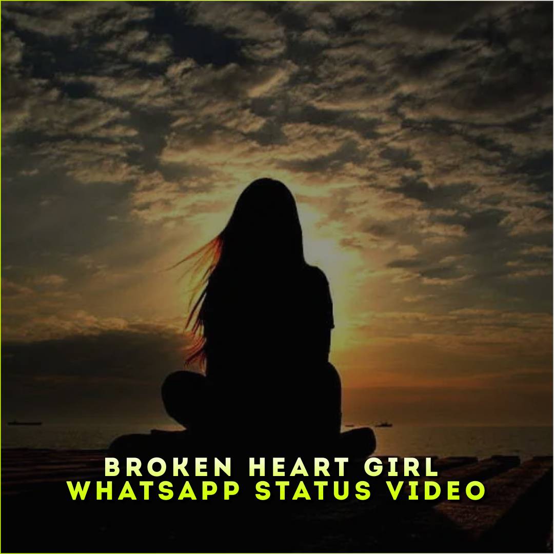 Broken Heart Girl Whatsapp Status Video