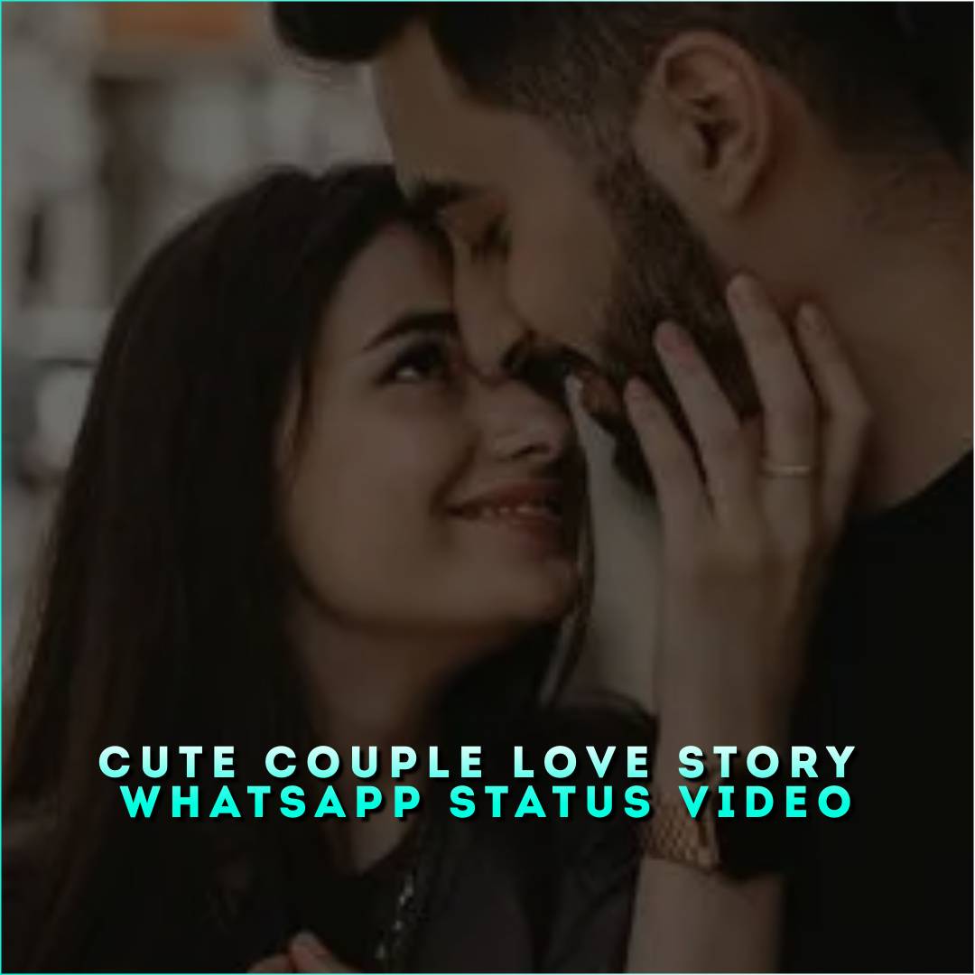 Cute Couple Love Story Whatsapp Status Video