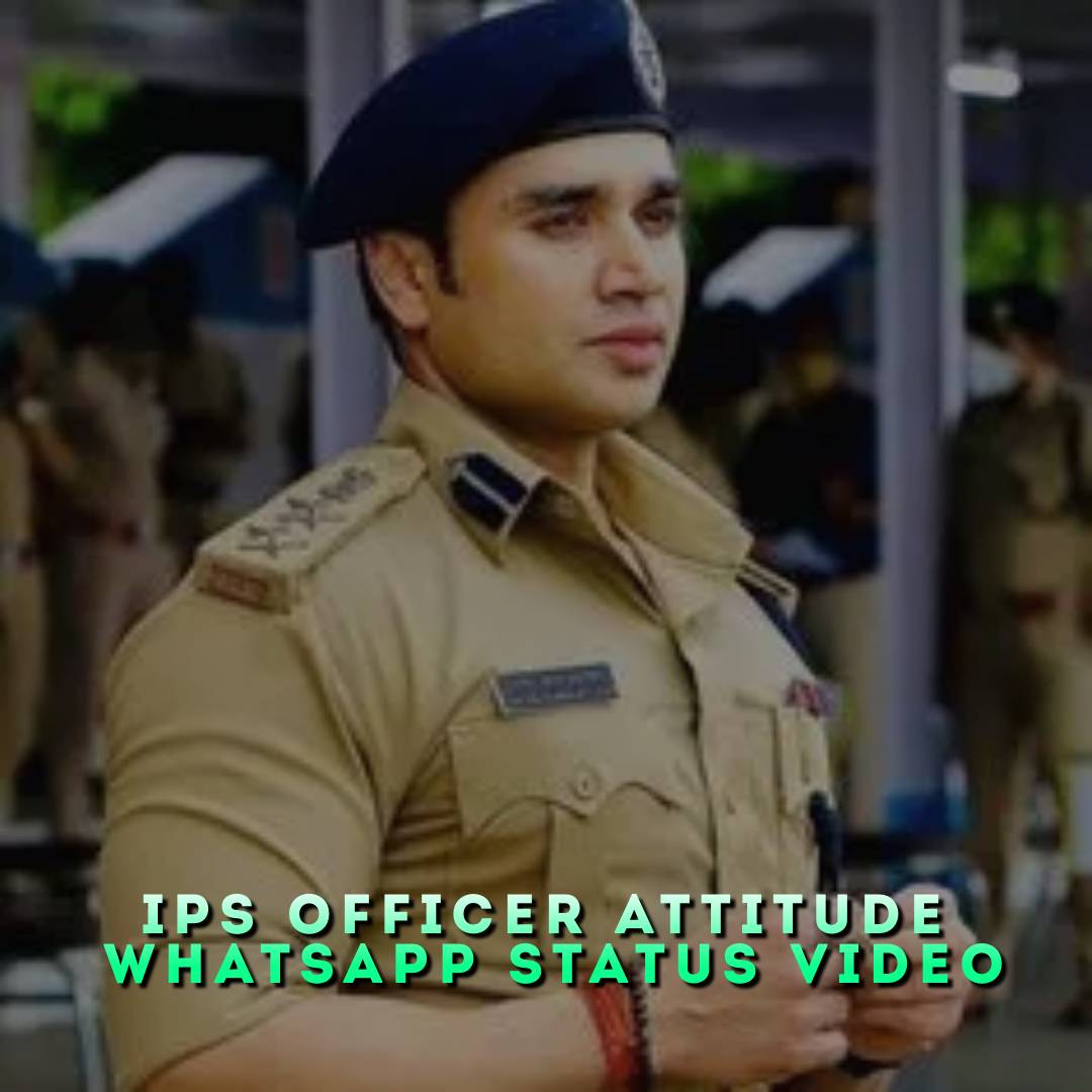 IPS Officer Attitude Whatsapp Status Video