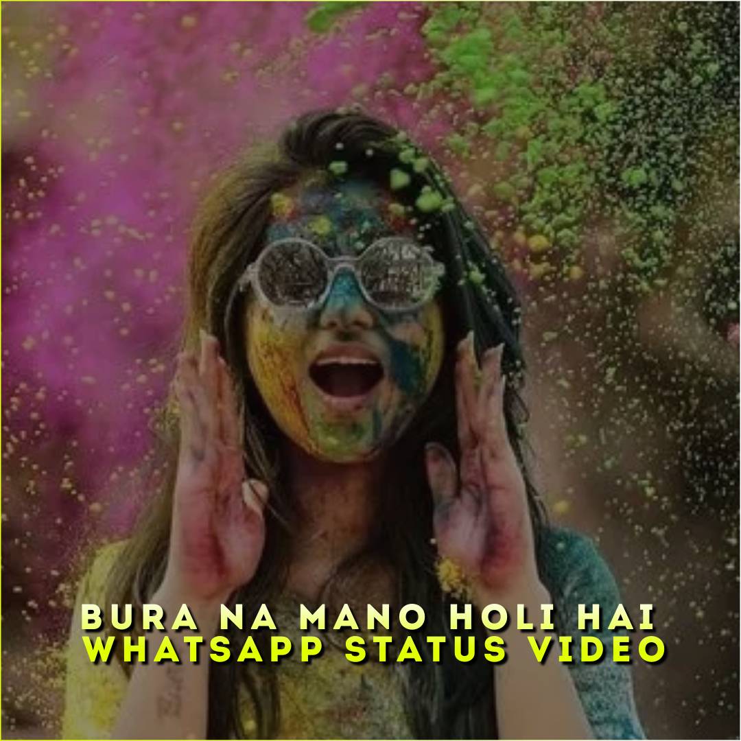 Bura Na Mano Holi Hai Whatsapp Status Video