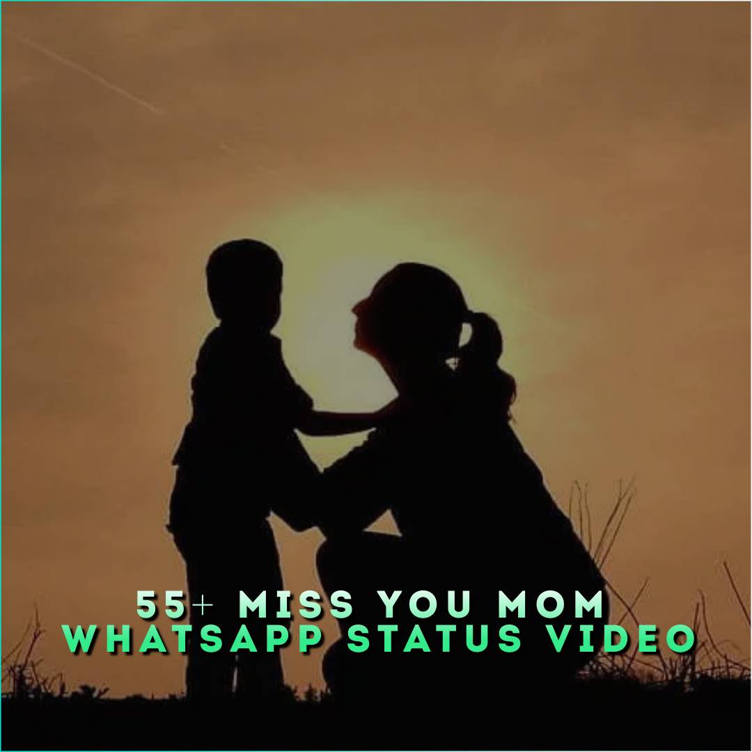 55+ Miss You Mom Whatsapp Status Video