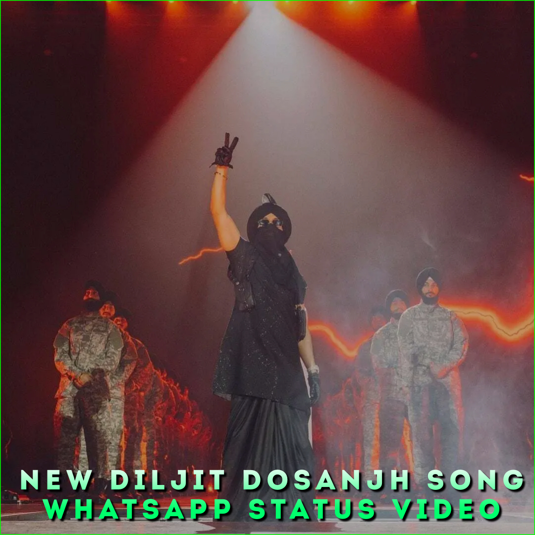 New Diljit Dosanjh Song Whatsapp Status Video
