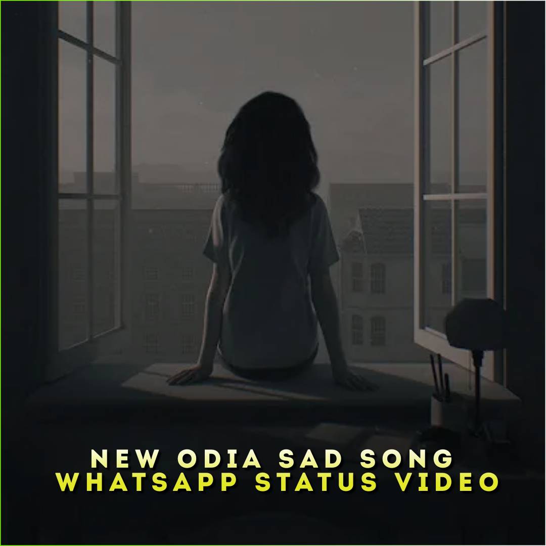 New Odia Sad Song Whatsapp Status Video